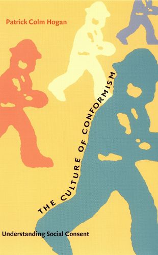 Cover image for The Culture of Conformism: Understanding Social Consent