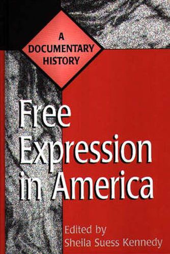 Cover image for Free Expression in America: A Documentary History