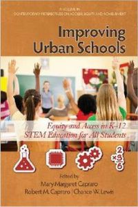 Cover image for Improving Urban Schools: Equity and Access in K-16 STEM Education for ALL Students