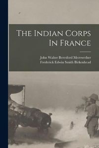 Cover image for The Indian Corps In France