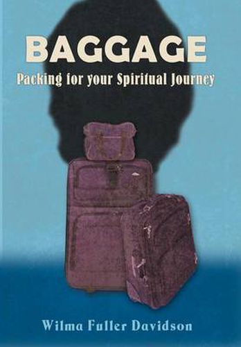 Cover image for Baggage: Packing for Your Spiritual Journey