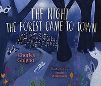 Cover image for The Night the Forest Came to Town
