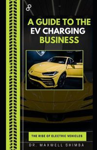 Cover image for A Guide to the EV Charging Business