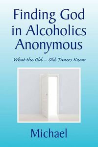 Cover image for Finding God in Alcoholics Anonymous