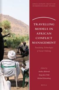 Cover image for Travelling Models in African Conflict Management: Translating Technologies of Social Ordering