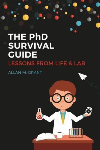 Cover image for The PhD Survival Guide: Lessons from Life and Lab