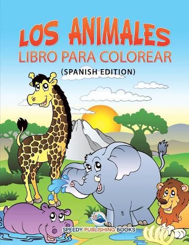 Cover image for Los Animales Libro Para Colorear (Spanish Edition)