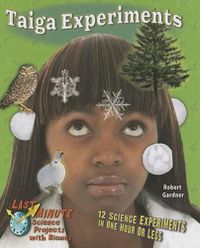 Cover image for Taiga Experiments: 12 Science Experiments in One Hour or Less