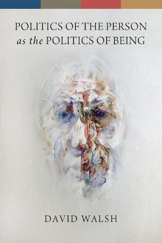 Cover image for Politics of the Person as the Politics of Being