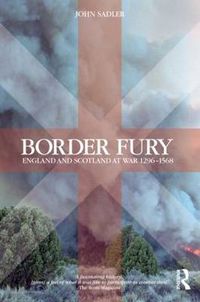 Cover image for Border Fury: England and Scotland at War 1296-1568