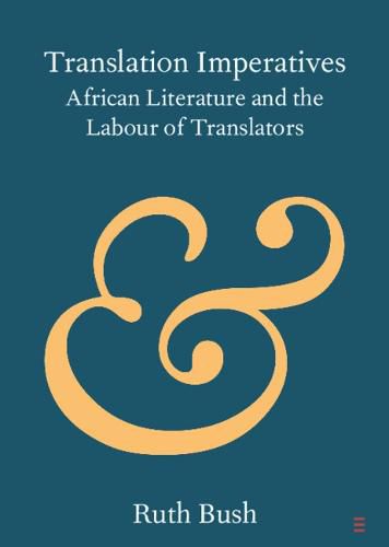 Cover image for Translation Imperatives: African Literature and the Labour of Translators