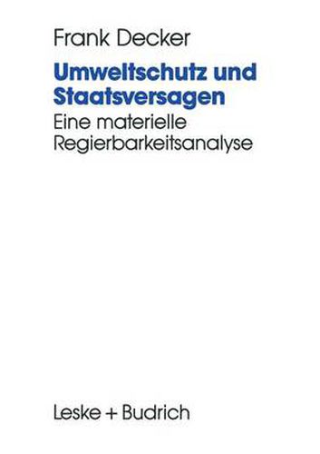 Cover image for Umweltschutz Und Staatsversagen: Eine Materielle Regierbarkeitsanalyse