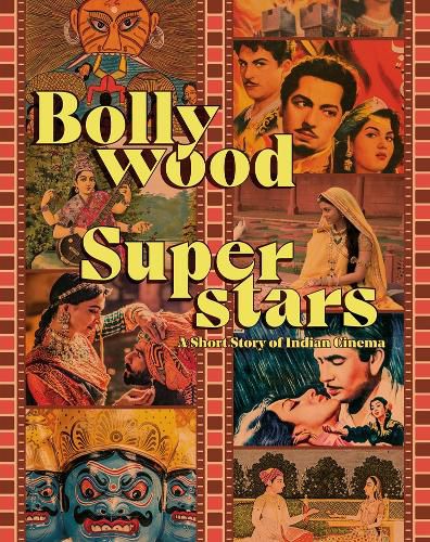 Bollywood Superstars - A Short Story of Indian Cinema