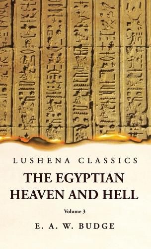 The Egyptian Heaven and Hell Volume 3