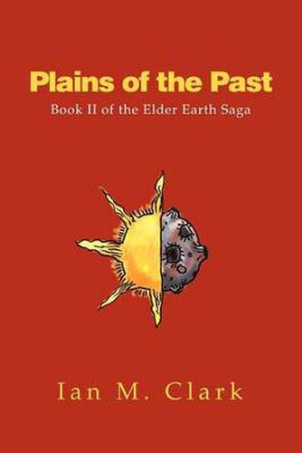 Cover image for Plains of the Past: Book II of the Elder Earth Saga