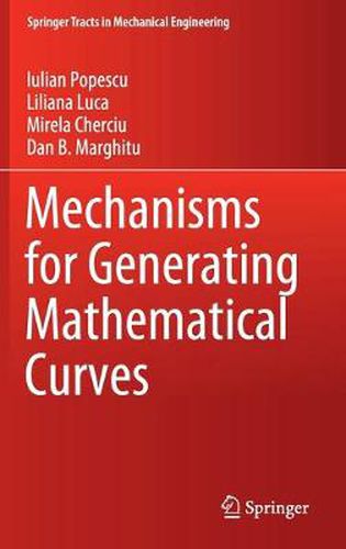 Cover image for Mechanisms for Generating Mathematical Curves