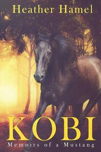 Cover image for Kobi: Memoirs of a Mustang
