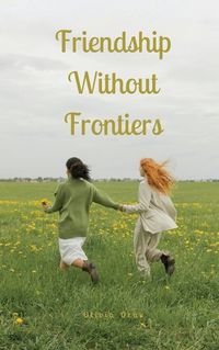 Cover image for Friendship Without Frontiers