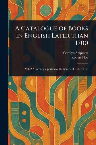Cover image for A Catalogue of Books in English Later Than 1700