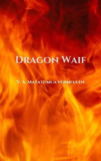 Cover image for Dragon Waif: A Selection of Sketches from the Other Side of My Soul