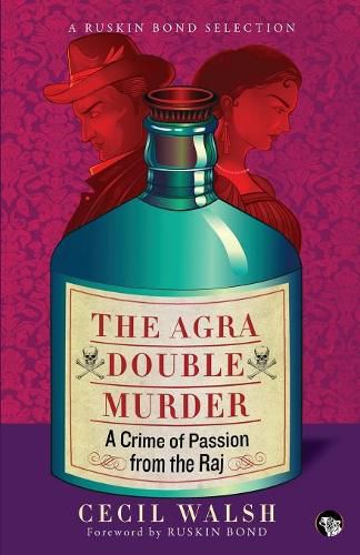 The Agra Double Murder: A Crime of Passion from the Raj