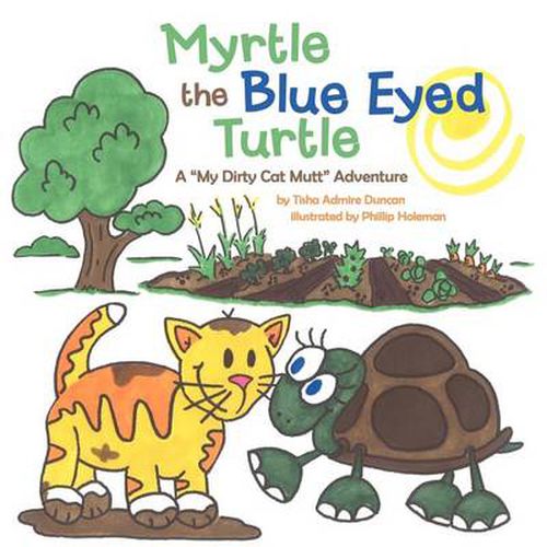 Cover image for Myrtle the Blue Eyed Turtle: A  My Dirty Cat Mutt  Adventure