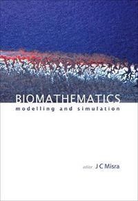 Cover image for Biomathematics: Modelling And Simulation