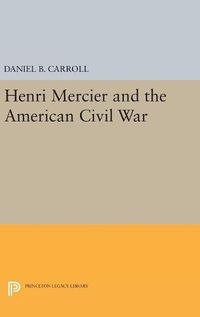 Cover image for Henri Mercier and the American Civil War