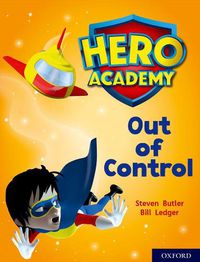 Cover image for Hero Academy: Oxford Level 8, Purple Book Band: Out of Control