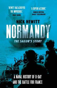 Cover image for Normandy: the Sailors' Story