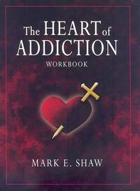 Cover image for The Heart of Addiction