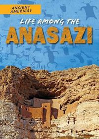 Cover image for Life Among the Anasazi