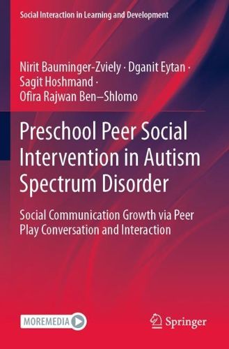 Cover image for Preschool Peer Social Intervention in Autism Spectrum Disorder: Social Communication Growth via Peer Play Conversation and Interaction