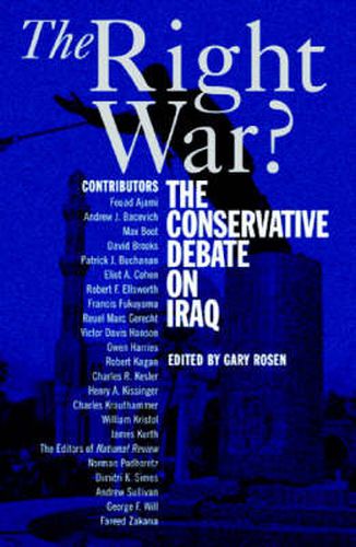 Cover image for The Right War?: The Conservative Debate on Iraq