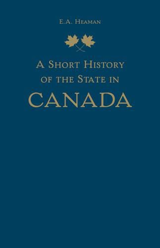 Cover image for A Short History of the State in Canada