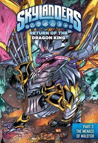 Cover image for Skylanders Return of the Dragon King 2: The Menace of Malefor