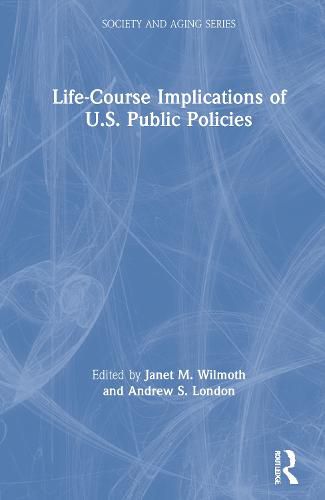 Cover image for Life-Course Implications of US Public Policy