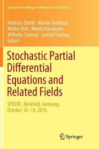 Cover image for Stochastic Partial Differential Equations and Related Fields: In Honor of Michael Roeckner  SPDERF, Bielefeld, Germany, October 10 -14, 2016