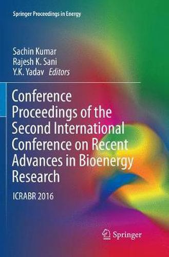 Cover image for Conference Proceedings of the Second International Conference on Recent Advances in Bioenergy Research: ICRABR 2016