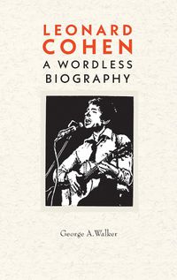 Cover image for Leonard Cohen: A Woodcut Biography