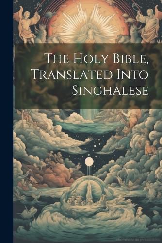 Cover image for The Holy Bible, Translated Into Singhalese