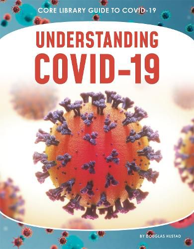 Guide to Covid-19: Understanding COVID-19