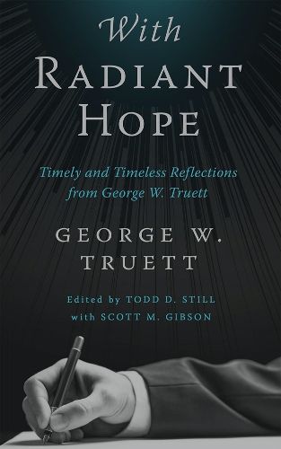 Cover image for With Radiant Hope: Timely and Timeless Reflections from George W. Truett