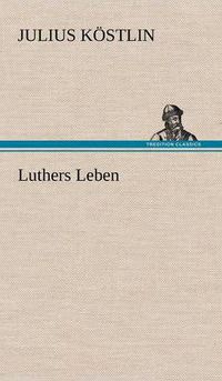 Cover image for Luthers Leben