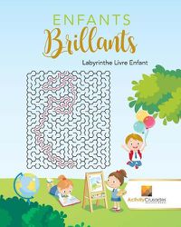 Cover image for Enfants Brillants: Labyrinthe Livre Enfant