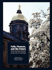 Cover image for Faith, Finances, and the Future: The Notre Dame Study of U.S. Pastors