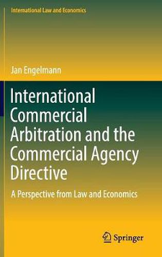 Cover image for International Commercial Arbitration and the Commercial Agency Directive: A Perspective from Law and Economics