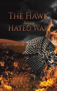 Cover image for The Hawk Who Hated War