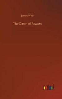 Cover image for The Dawn of Reason