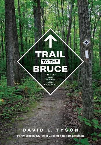 Cover image for Trail to the Bruce: The Story of the Building of the Bruce Trail